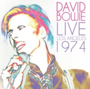 Bowie David - Live Los Angeles 1974 (Fm) i gruppen CD / Pop-Rock hos Bengans Skivbutik AB (3599531)