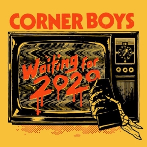 Corner Boys - Waiting For 2020 i gruppen VINYL / Pop-Rock hos Bengans Skivbutik AB (3599567)