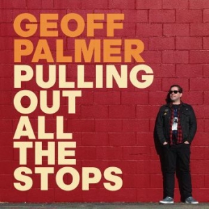 Palmer Geoff - Pulling Out All The Stops i gruppen CD / Rock hos Bengans Skivbutik AB (3601519)