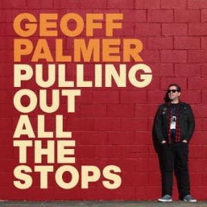 Palmer Geoff - Pulling Out All The Stops i gruppen CD / Pop-Rock hos Bengans Skivbutik AB (3601519)