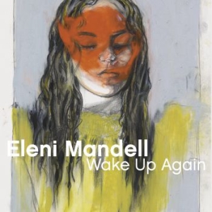 Mandell Eleni - Wake Up Again i gruppen CD / Nyheter / Country hos Bengans Skivbutik AB (3601521)