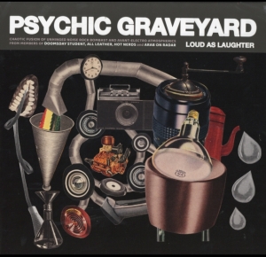 Psychic Graveyard - Loud As Laughter i gruppen ÖVRIGT / Övrigt / aub hos Bengans Skivbutik AB (3601540)