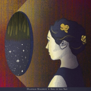 Maloney Heather - Soil In The Sky i gruppen ÖVRIGT / Övrigt / aub hos Bengans Skivbutik AB (3601548)