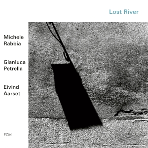 Rabbia Michele Petrella Gianluca - Lost River i gruppen CD / Jazz hos Bengans Skivbutik AB (3601638)