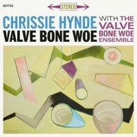 Chrissie Hynde & The Valve Bon - Valve Bone Woe (Vinyl) i gruppen VINYL / Jazz hos Bengans Skivbutik AB (3602994)