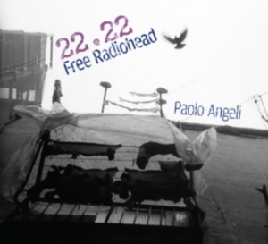 Angeli Paolo - 22.22 Free Radiohead i gruppen ÖVRIGT / Övrigt / aub hos Bengans Skivbutik AB (3603042)