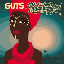Guts - Philantropiques (180Gr./Deluxe Tip- i gruppen VINYL / RNB, Disco & Soul hos Bengans Skivbutik AB (3603097)