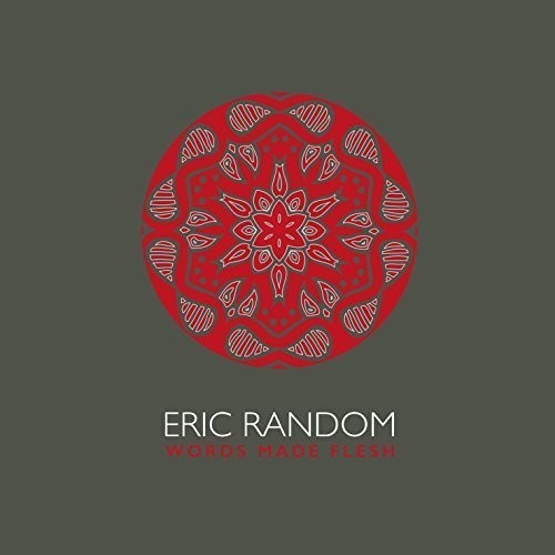 Eric Random - Words Made Flesh i gruppen CD / Rock hos Bengans Skivbutik AB (3603102)