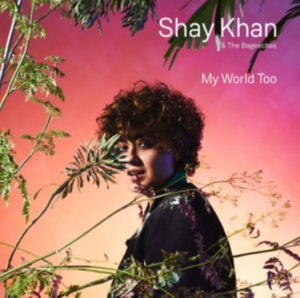 Khan Shay - My World Too i gruppen ÖVRIGT / Övrigt / aub hos Bengans Skivbutik AB (3603174)