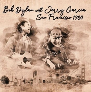 Bob Dylan With Jerry Garcia - San Francisco 1980 i gruppen VINYL / Pop-Rock hos Bengans Skivbutik AB (3603625)