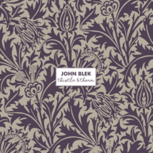 Blek John - Thistle & Thorn i gruppen ÖVRIGT / Övrigt / aub hos Bengans Skivbutik AB (3603627)