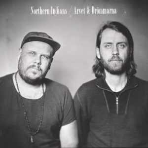 Northern Indians - Arvet & Drömmarna i gruppen CD / Pop hos Bengans Skivbutik AB (3603636)