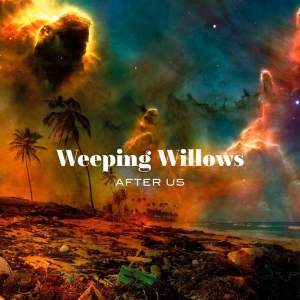 Weeping Willows - After Us i gruppen CD / Pop-Rock,Svensk Musik hos Bengans Skivbutik AB (3606668)