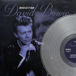 David Bowie - Never let it rain - clear vinyl i gruppen VINYL / Pop hos Bengans Skivbutik AB (3619621)
