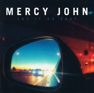 Mercy John - Let It Go Easy i gruppen CD / Rock hos Bengans Skivbutik AB (3622037)