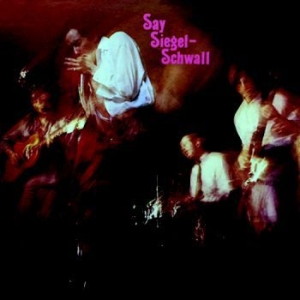 Siegel-Schwall Band - Say Siegel-Schwall i gruppen CD / Pop-Rock hos Bengans Skivbutik AB (3623544)