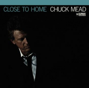 Mead Chuck - Close To Home i gruppen VI TIPSAR / Blowout / Blowout-CD hos Bengans Skivbutik AB (3623551)
