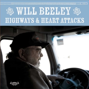 Beeley Will - Highways & Heart Attacks i gruppen ÖVRIGT / Övrigt / aub hos Bengans Skivbutik AB (3623565)