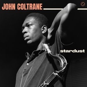 Coltrane John - Stardust-Hq/Ltd/Bonus Tr- i gruppen VINYL / Jazz/Blues hos Bengans Skivbutik AB (3624638)