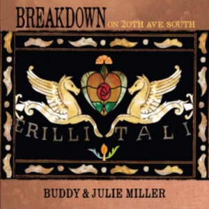 Miller Buddy & Julie Miller - Breakdown On 20Th Ave. South i gruppen CD / Country hos Bengans Skivbutik AB (3625236)