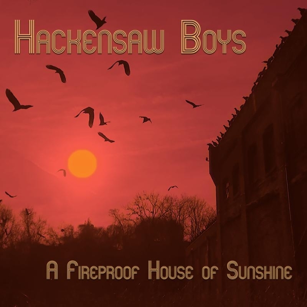 Hackensaw Boys - A Fireproof House Of Sunshine i gruppen VINYL / Toppsäljare hos Bengans Skivbutik AB (3625309)