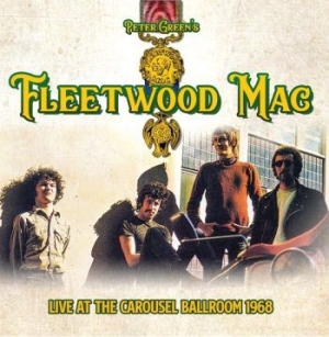 Fleetwood Mac - Live At The Carousel 1968 (Fm) i gruppen CD / Pop-Rock hos Bengans Skivbutik AB (3625331)