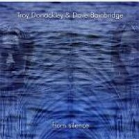 Donockley Troy And Dave Bainbridge - From Silence i gruppen CD / Kommande / Pop hos Bengans Skivbutik AB (3629363)
