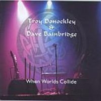 Donockley Troy And Dave Bainbridge - When Worlds Collide i gruppen CD / Kommande / Pop hos Bengans Skivbutik AB (3629364)
