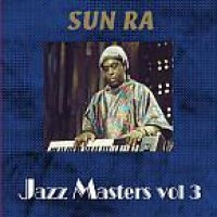 Sun Ra - Jazz Masters Vol.3 i gruppen CD / Jazz hos Bengans Skivbutik AB (3629609)