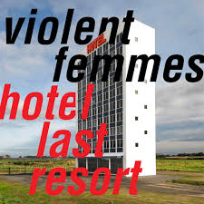Violent Femmes - Hotel Last Resort i gruppen VINYL / Kommande / Rock hos Bengans Skivbutik AB (3629627)