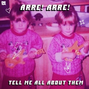 Arre! Arre! - Tell Me All About Them i gruppen VINYL / Vinyl Punk hos Bengans Skivbutik AB (3631410)