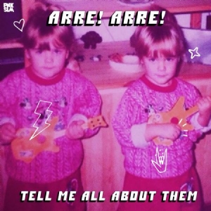 Arre! Arre! - Tell Me All About Them i gruppen VINYL / Pop-Rock,Punk hos Bengans Skivbutik AB (3631410)