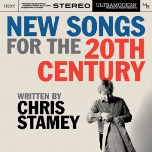 Stamey Chris - New Songs For The 20Th Century i gruppen CD / Pop-Rock hos Bengans Skivbutik AB (3632129)