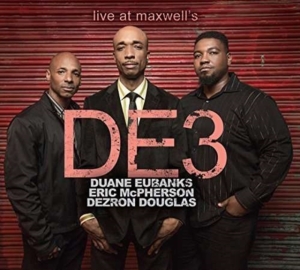 De3 (Eubanks Duane/Douglas Dezron/M - Live At Maxwell's i gruppen CD / Jazz hos Bengans Skivbutik AB (3634142)