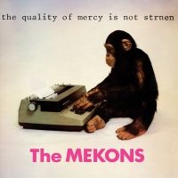 Mekons - Quality Of Mercy Is Not Strnen i gruppen VINYL / Pop-Rock hos Bengans Skivbutik AB (3634439)