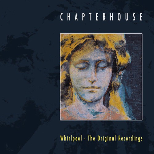 Chapterhouse - Whirlpool:Original Recordings i gruppen CD / Rock hos Bengans Skivbutik AB (3635191)
