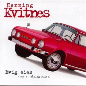 Henning Kvitnes - Evig Eies (Kun Et Dårlig Rykte i gruppen CD / Pop hos Bengans Skivbutik AB (3635382)