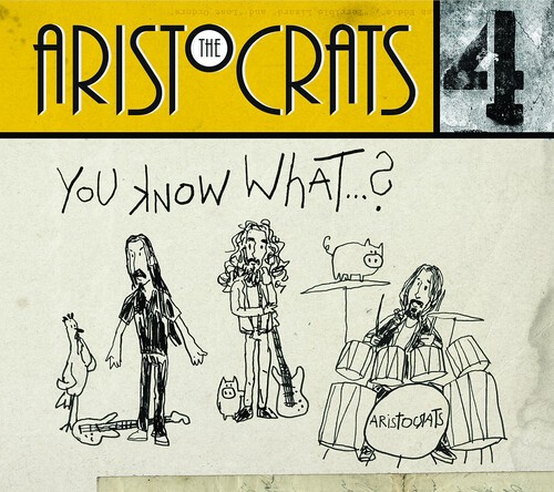 The Aristocrats - You Know What...? i gruppen CD / Pop-Rock hos Bengans Skivbutik AB (3636321)