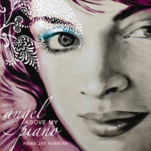 Hawkins Fiona Joy - Angel Above My Piano i gruppen ÖVRIGT / Övrigt / aub hos Bengans Skivbutik AB (3636366)