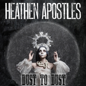 Heathen Apostles - Dust To Dust i gruppen CD / Punk hos Bengans Skivbutik AB (3636483)