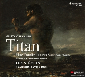 Les Siecles / Francois-Xavier Roth - Mahler: Titan i gruppen CD / Klassiskt,Övrigt hos Bengans Skivbutik AB (3636603)
