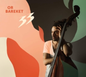 Bareket Or - 33 i gruppen CD / Jazz hos Bengans Skivbutik AB (3637115)