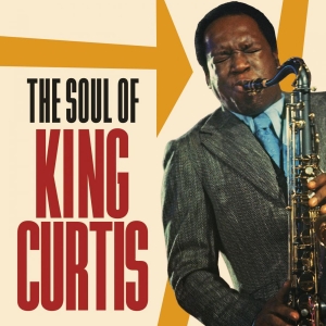 King Curtis - The Soul Of King Curtis i gruppen CD / Pop-Rock,RnB-Soul hos Bengans Skivbutik AB (3637409)