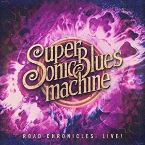 Supersonic Blues Machine - Road Chronicles - Live! i gruppen CD / Rock hos Bengans Skivbutik AB (3637633)