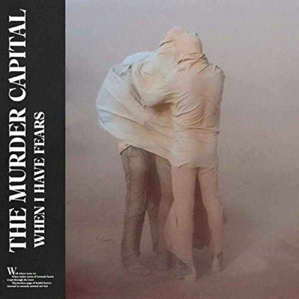 The Murder Capital - When I Have Fears (Vinyl) i gruppen VINYL / Pop-Rock hos Bengans Skivbutik AB (3639227)