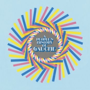 Gauche - A People's History Of Gauche i gruppen VINYL / Rock hos Bengans Skivbutik AB (3639817)