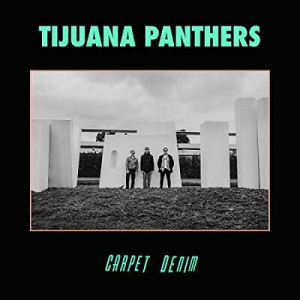 Tijuana Panthers - Carpet Denim i gruppen VI TIPSAR / Blowout / Blowout-CD hos Bengans Skivbutik AB (3639893)