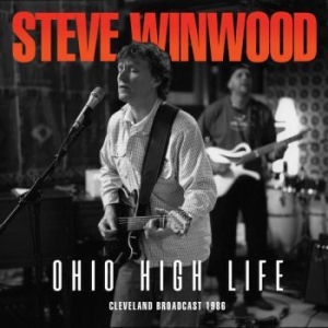 Steve Winwood - Ohio High Life (Live Broadcast 1986 i gruppen CD / Pop hos Bengans Skivbutik AB (3642056)