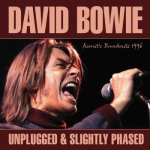 Bowie David - Unplugged & Slighlty Phased (Live B i gruppen CD / Pop-Rock hos Bengans Skivbutik AB (3642068)