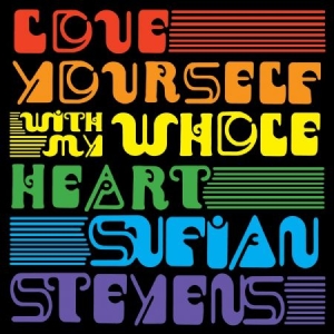 Sufjan Stevens - Love Yourself / With My Whole Heart i gruppen Kampanjer / BlackFriday2020 hos Bengans Skivbutik AB (3642159)